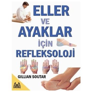 ELLER VE AYAKLAR İÇİN REFLEKSOLOJI - GILLIAN SOUTAR