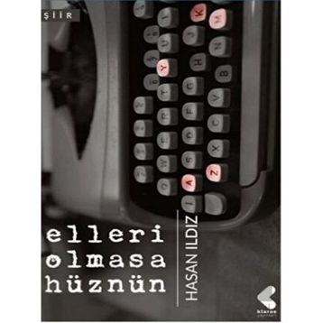 Elleri Olmasa Hüznün - Hasan Ildız