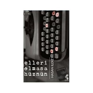Elleri Olmasa Hüznün - Hasan Ildız