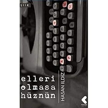Elleri Olmasa Hüznün - Hasan Ildız