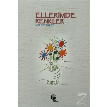 ELLERIMDE RENKLER - NERGIZ TOKAY