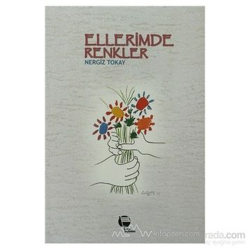 ELLERIMDE RENKLER - NERGIZ TOKAY