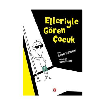 Elleriyle Gören Çocuk - Tomasz Matkowski