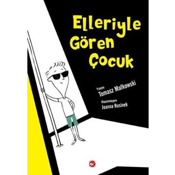 Elleriyle Gören Çocuk - Tomasz Matkowski