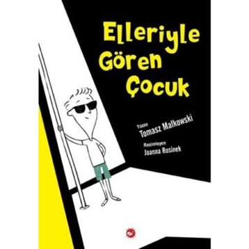 Elleriyle Gören Çocuk - Tomasz Matkowski
