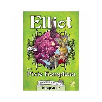 Elliot ve Pixie Komplosu - Jennifer A. Nielsen