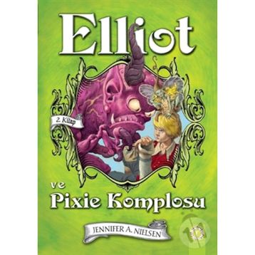 Elliot ve Pixie Komplosu - Jennifer A. Nielsen