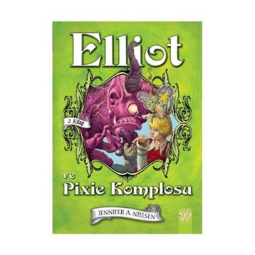 Elliot ve Pixie Komplosu - Jennifer A. Nielsen