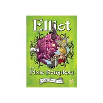 Elliot ve Pixie Komplosu - Jennifer A. Nielsen