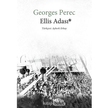 Ellis Adası - Georges Perec