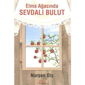 Elma Ağacında Sevdalı Bulut - Nurşen Diş