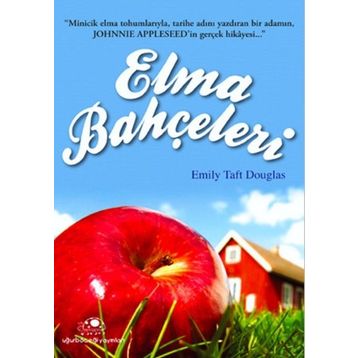 ELMA BAHÇELERİ - EMILY TAFT DOUGLAS