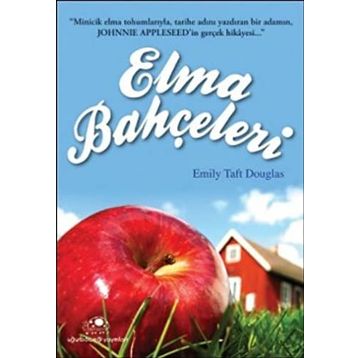 ELMA BAHÇELERİ - EMILY TAFT DOUGLAS