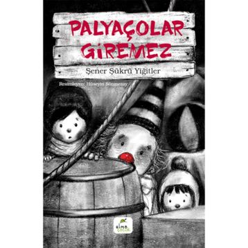 Elma Çocuk Palyaçolar Giremez