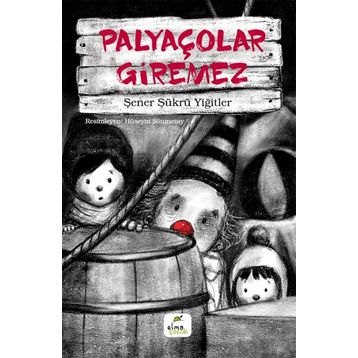 Elma Çocuk Palyaçolar Giremez