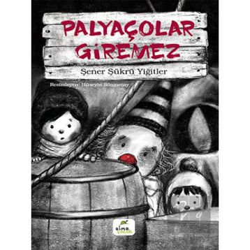 Elma Çocuk Palyaçolar Giremez