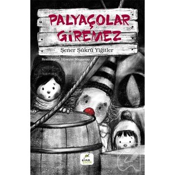 Elma Çocuk Palyaçolar Giremez