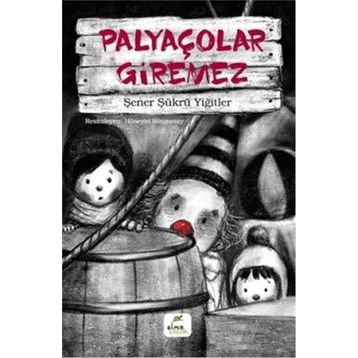 Elma Çocuk Palyaçolar Giremez