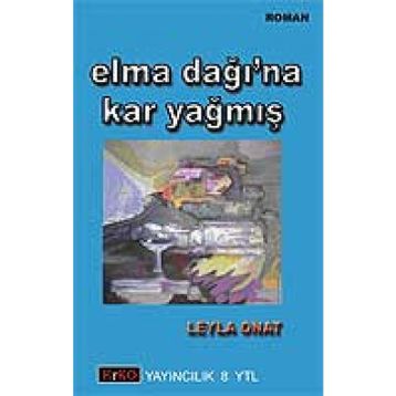 ELMA DAĞI`NA KAR YAĞMIŞ - LEYLA ONAT