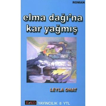 ELMA DAĞI`NA KAR YAĞMIŞ - LEYLA ONAT
