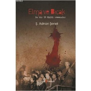 ELMA VE BIÇAK - Ş. ADNAN ŞENEL