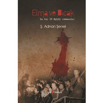 ELMA VE BIÇAK - Ş. ADNAN ŞENEL