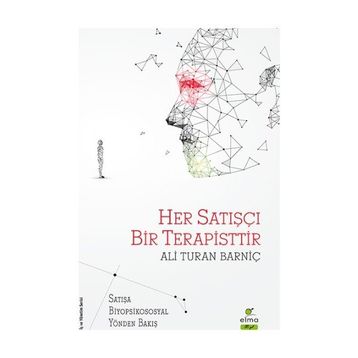 Elma Yayınevi Her Satışçı Bir Terapisttir Satışa Biyopsikososyal Yönden Bakış