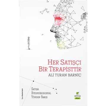 Elma Yayınevi Her Satışçı Bir Terapisttir Satışa Biyopsikososyal Yönden Bakış