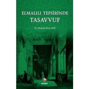 Elmalılı Tefsirinde Tasavvuf - Mehmet Şirin Ayiş
