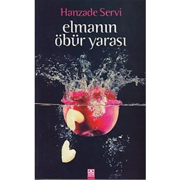 Elmanın Öbür Yarası - Hanzade Servi