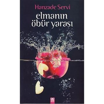 Elmanın Öbür Yarası - Hanzade Servi