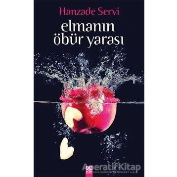 Elmanın Öbür Yarası - Hanzade Servi
