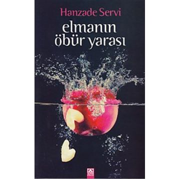 Elmanın Öbür Yarası - Hanzade Servi