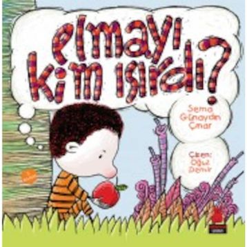 Elmayı Kim Isırdı? - Sema Günaydın Çınar