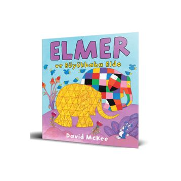 Elmer ve Büyükbaba Eldo - David McKee