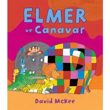 Elmer ve Canavar - David McKee