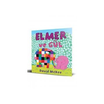 Elmer ve Gül - David McKee