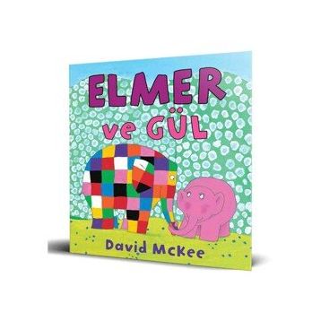 Elmer ve Gül - David McKee