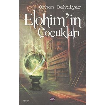 Elohim'in Çocukları - Orhan Bahtiyar
