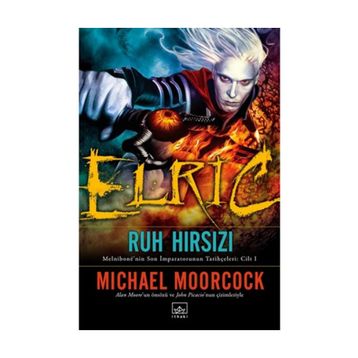 Elric Ruh Hırsızı - Michael Moorcock