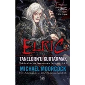 Elric - Tanelorn’u Kurtarmak - Michael Moorcock