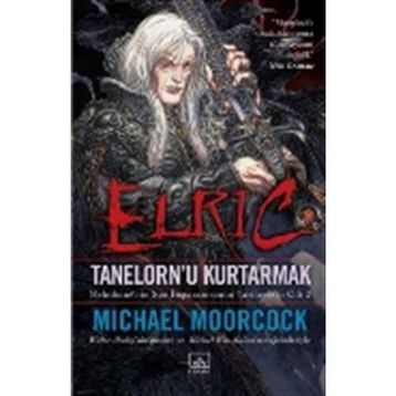 Elric - Tanelorn’u Kurtarmak - Michael Moorcock