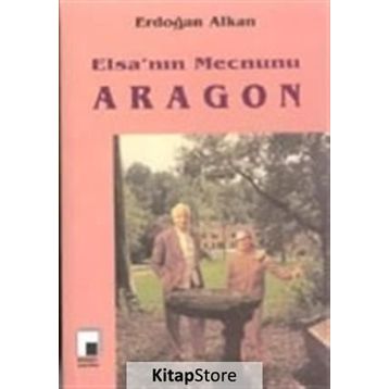 ELSA'NIN MECNUNU ARAGON - ERDOĞAN ALKAN