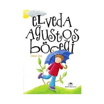 Elveda Ağustos Böceği - Özkan Öze