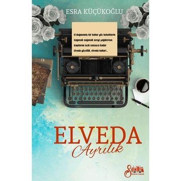 Elveda Ayrılık - Esra Küçükoğlu