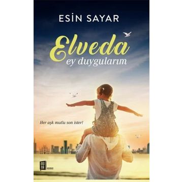 Elveda Ey Duygularım - Esin Sayar