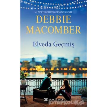 Elveda Geçmiş - Debbie Macomber
