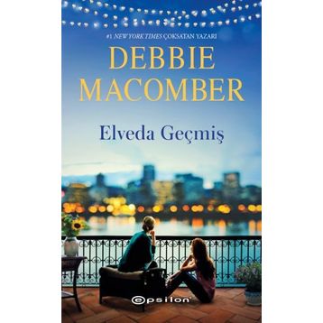 Elveda Geçmiş - Debbie Macomber