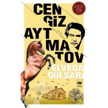 Elveda Gülsarı - Cengiz Aytmatov