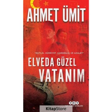 Elveda Güzel Vatanım - Ahmet Ümit